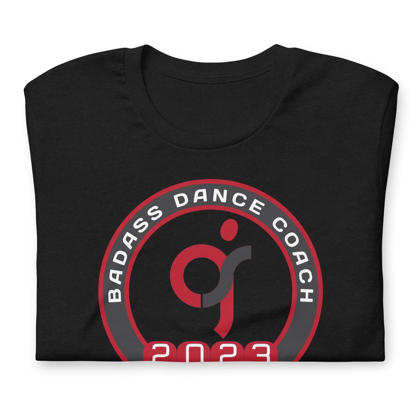 Badass Dance Coach 2023 - Uniseks T-shirt