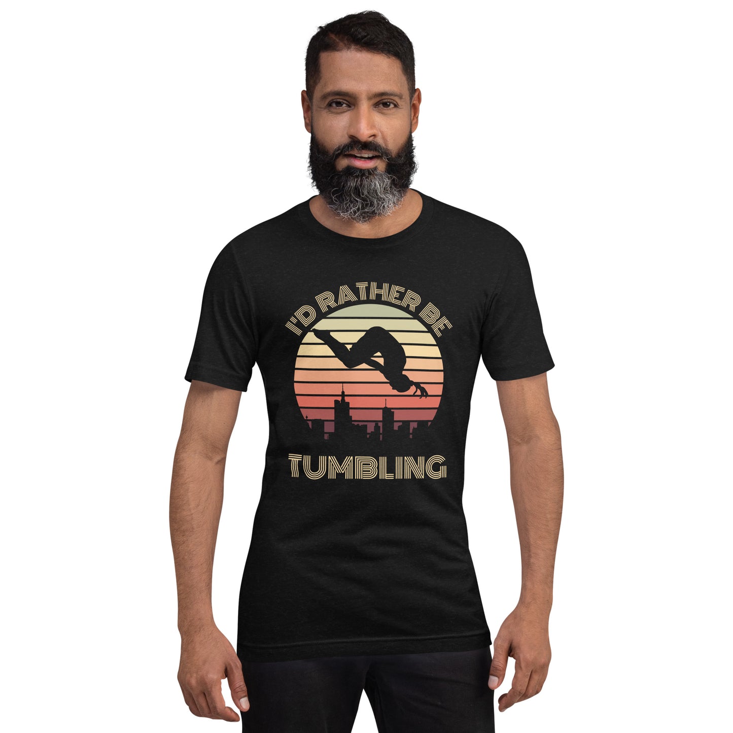 I'd Rather be Tumbling - Uniseks T-shirt - Zwart